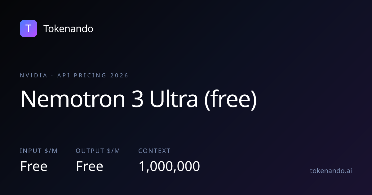 Nemotron 3 Ultra (free) API Pricing 2026 — Tokenando